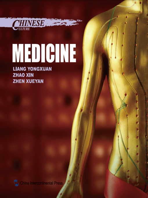 Title details for Chinese Culture: Medicine (中国文化·医药) by Liang Yongxuan - Available